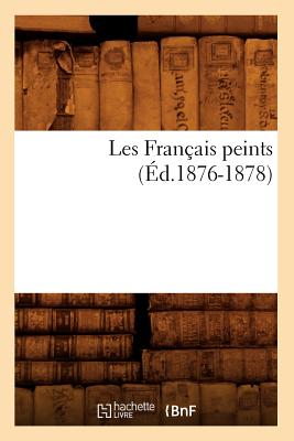 ISBN 9782012576247 Les Francais Peints (Ed.1876-1878)/HACHETTE LIVRE/Sans Auteur 本・雑誌・コミック 画像