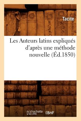 ISBN 9782012691957 Les Auteurs Latins Expliqus d'Aprs Une Mthode Nouvelle (d.1850)/HACHETTE LIVRE/Tacite 本・雑誌・コミック 画像