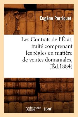 ISBN 9782012693340 Les Contrats de L'Etat, Traite Comprenant Les Regles En Matiere de Ventes Domaniales, (Ed.1884)/HACHETTE LIVRE/Eugene Perriquet 本・雑誌・コミック 画像