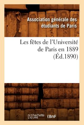 ISBN 9782012694538 Les Fetes de L'Universite de Paris En 1889 (Ed.1890)/HACHETTE LIVRE/Sans Auteur 本・雑誌・コミック 画像