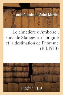 ISBN 9782012821149 Le Cimetire d'Amboise Suivi de Stances Sur l'Origine Et La Destination de l'Homme/HACHETTE LIVRE/Louis Claude de Saint-Martin 本・雑誌・コミック 画像