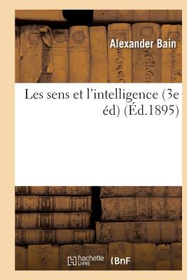 ISBN 9782012824669 Les Sens Et l'Intelligence (3e d)/HACHETTE LIVRE/Alexander Bain 本・雑誌・コミック 画像