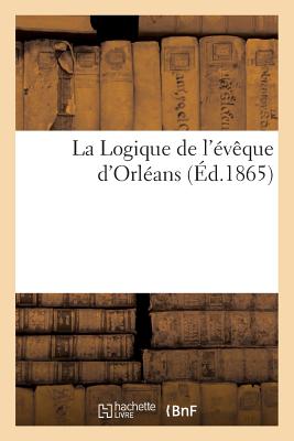 ISBN 9782012841529 La Logique de L'Eveque D'Orleans/HACHETTE LIVRE/Sans Auteur 本・雑誌・コミック 画像