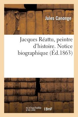 ISBN 9782012975934 Jacques Rattu, Peintre d'Histoire. Notice Biographique/HACHETTE LIVRE/Jules Canonge 本・雑誌・コミック 画像