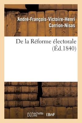 ISBN 9782012976689 de la Rforme lectorale/HACHETTE LIVRE/Andr-Franois-Victoire-H Carrion-Nisas 本・雑誌・コミック 画像