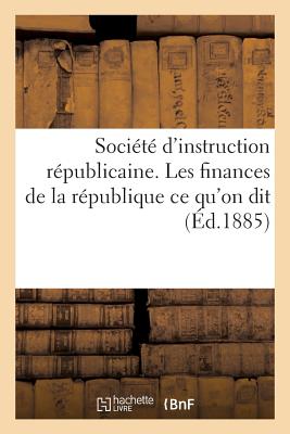 ISBN 9782013241205 Socit d'Instruction Rpublicaine. Les Finances de la Rpublique CE Qu'on Dit: Et CE Qu'on Ne Dit Pas/HACHETTE LIVRE/Adolphe Michel 本・雑誌・コミック 画像