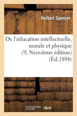 ISBN 9782013433693 de l'ducation Intellectuelle, Morale Et Physique (9, Neuvime dition)/HACHETTE LIVRE/Herbert Spencer 本・雑誌・コミック 画像