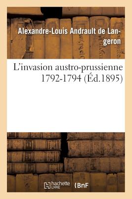 ISBN 9782013495752 L'Invasion Austro-Prussienne (1792-1794)/HACHETTE LIVRE/Alexandre-Louis Andrault de Langeron 本・雑誌・コミック 画像