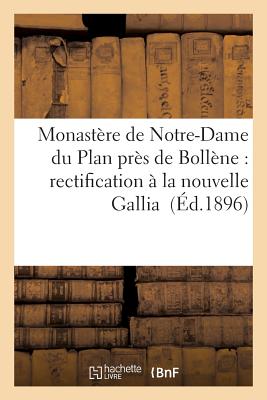 ISBN 9782013548441 Monastre de Notre-Dame Du Plan Prs de Bollne: Rectification  La Nouvelle Gallia/HACHETTE LIVRE/Louis Fillet 本・雑誌・コミック 画像