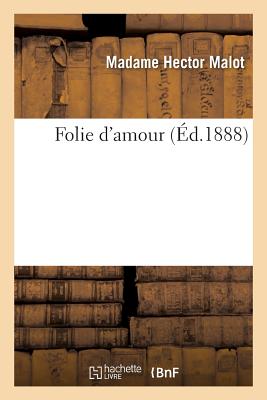 ISBN 9782013569156 Folie d'Amour/HACHETTE LIVRE/Malot 本・雑誌・コミック 画像