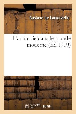 ISBN 9782013590297 L'Anarchie Dans Le Monde Moderne/HACHETTE LIVRE/Gustave de Lamarzelle 本・雑誌・コミック 画像