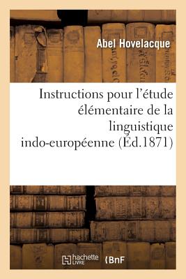 ISBN 9782013596350 Instructions Pour l'tude lmentaire de la Linguistique Indo-Europenne/HACHETTE LIVRE/Abel Hovelacque 本・雑誌・コミック 画像