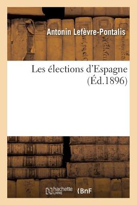 ISBN 9782013599900 Les lections d'Espagne/HACHETTE LIVRE/Antonin Lefvre-Pontalis 本・雑誌・コミック 画像