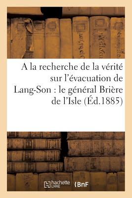 ISBN 9782013709163 a la Recherche de La Verite Sur L'Evacuation de Lang-Son/LIGHTNING SOURCE INC/J. Gervais 本・雑誌・コミック 画像