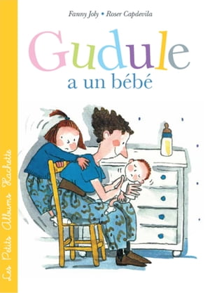 ISBN 9782013938839 GUDULE A UN BEBE Fanny Joly-Berbesson 本・雑誌・コミック 画像