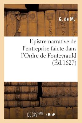 ISBN 9782016128022 Epistre Narrative de l'Entreprise Faicte Dans l'Ordre de Fontevrauld/HACHETTE LIVRE/G de M 本・雑誌・コミック 画像