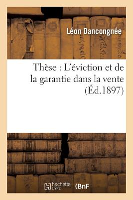 ISBN 9782016199688 These: L'Eviction Et de la Garantie Dans La Vente/LIGHTNING SOURCE INC/Dancongnee-L 本・雑誌・コミック 画像