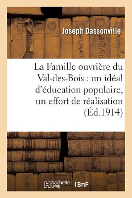 ISBN 9782019535131 La Famille Ouvrire Du Val-Des-Bois: Un Idal d'ducation Populaire, Un Effort de Ralisation,: Un Faisc/HACHETTE LIVRE/Joseph Dassonville 本・雑誌・コミック 画像