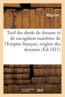 ISBN 9782019606503 Tarif Des Droits de Douane Et de Navigation Maritime de L'Empire Francais, Precede D'Une: Notice Sur/LIGHTNING SOURCE INC/Magnien 本・雑誌・コミック 画像