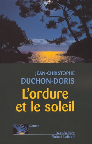 ISBN 9782221094174 L'Ordure et le soleil Jean-Christophe Duchon-Doris 本・雑誌・コミック 画像