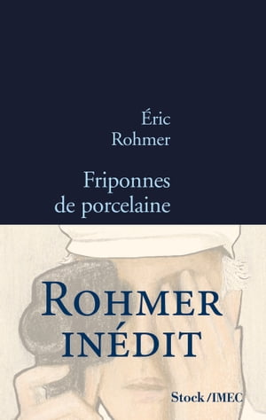 ISBN 9782234076310 Friponnes de porcelaine Eric Rohmer 本・雑誌・コミック 画像