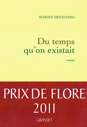 ISBN 9782246787389 Du temps qu'on existait - Prix de Flore Marien Defalvard 本・雑誌・コミック 画像