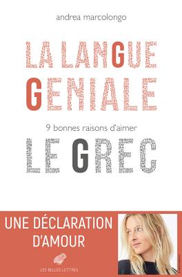 ISBN 9782251447810 La Langue Geniale: 9 Bonnes Raisons d'Aimer Le Grec/LES BELLES LETTRES/Andrea Marcolongo 本・雑誌・コミック 画像