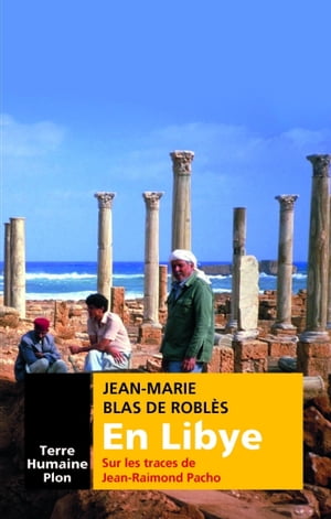 ISBN 9782259248839 En Libye sur les traces de Jean-Raimond Pacho Jean-Marie BLAS DE ROBLES 本・雑誌・コミック 画像