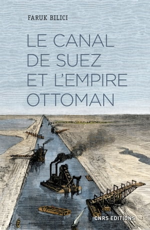 ISBN 9782271127068 Le Canal de Suez et l'Empire ottoman Faruk Bilici 本・雑誌・コミック 画像