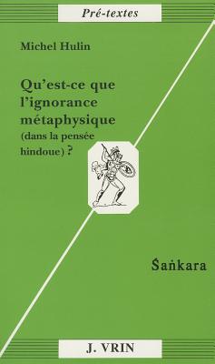 ISBN 9782711611829 Qu'est-Ce Que l'Ignorance Metaphysique (Dans La Pensee Hindoue)?: Sankara/VRIN/Michel Hulin 本・雑誌・コミック 画像