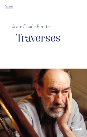 ISBN 9782749154671 Traverses - Carnets Juin 2010 - Juin 2011 Jean-Claude Pirotte 本・雑誌・コミック 画像