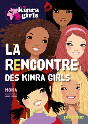 ISBN 9782809646078 Kinra Girls - La rencontre des Kinra Girls - Tome 1 Moka 本・雑誌・コミック 画像