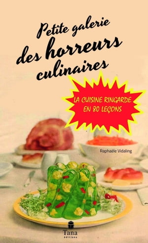 ISBN 9782845679276 Petite Galerie des horreurs culinaires 本・雑誌・コミック 画像