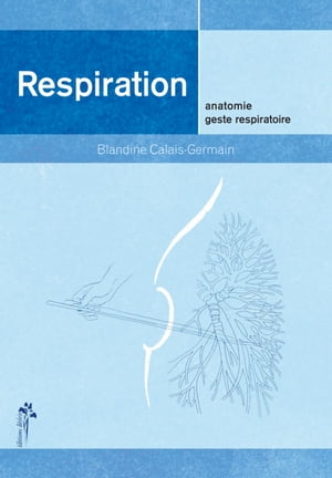 ISBN 9782907653985 Respiration Geste respiratoire Blandine Calais-Germain 本・雑誌・コミック 画像