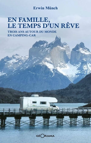 ISBN 9782915002188 En famille, le temps d'un r?veTrois ans autour du monde en camping-car Erwin M?nch 本・雑誌・コミック 画像