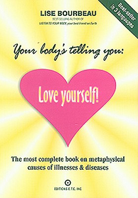 ISBN 9782920932173 Your Body's Telling You: Love Yourself!/LOTUS LIGHT/Lise Bourbeau 本・雑誌・コミック 画像