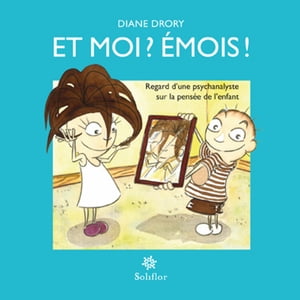 ISBN 9782930543321 Et moi ? ?mois !Regard d'une psychanalyste sur la pens?e de l'enfant Diane Drory 本・雑誌・コミック 画像