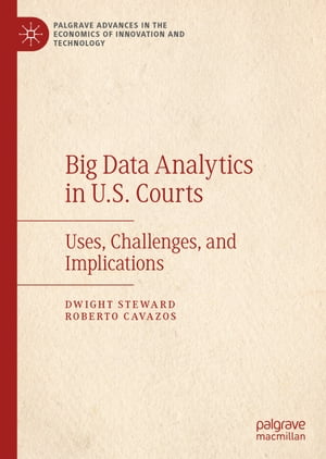 ISBN 9783030317799 Big Data Analytics in U.S. CourtsUses, Challenges, and Implications Dwight Steward 本・雑誌・コミック 画像