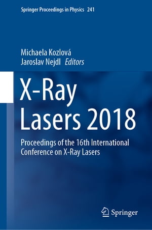 ISBN 9783030354527 X-Ray Lasers 2018Proceedings of the 16th International Conference on X-Ray Lasers 本・雑誌・コミック 画像