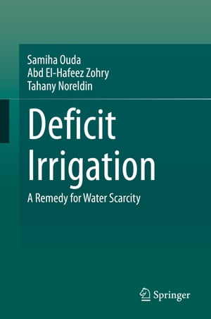 ISBN 9783030355852 Deficit IrrigationA Remedy for Water Scarcity Samiha Ouda 本・雑誌・コミック 画像