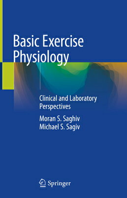 ISBN 9783030488055 Basic Exercise Physiology: Clinical and Laboratory Perspectives 2020/SPRINGER NATURE/Moran S. Saghiv 本・雑誌・コミック 画像