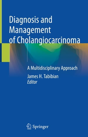 ISBN 9783030709358 Diagnosis and Management of Cholangiocarcinoma: A Multidisciplinary Approach 2021/SPRINGER NATURE/James H. Tabibian 本・雑誌・コミック 画像