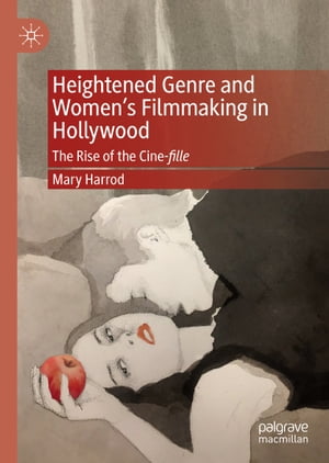 ISBN 9783030709938 Heightened Genre and Women's Filmmaking in Hollywood The Rise of the Cine-fille Mary Harrod 本・雑誌・コミック 画像