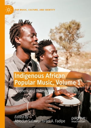 ISBN 9783030978839 Indigenous African Popular Music, Volume 1 Prophets and Philosophers 本・雑誌・コミック 画像