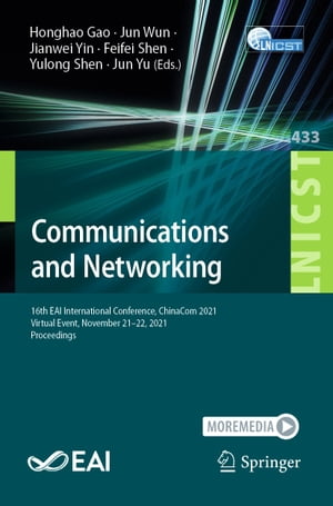 ISBN 9783030991999 Communications and Networking 16th EAI International Conference, ChinaCom 2021, Virtual Event, November 21-22, 2021, Proceedings 本・雑誌・コミック 画像