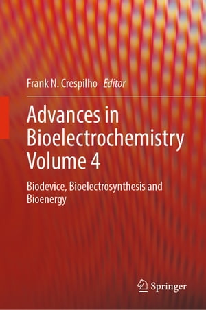 ISBN 9783030996611 Advances in Bioelectrochemistry Volume 4 Biodevice, Bioelectrosynthesis and Bioenergy 本・雑誌・コミック 画像