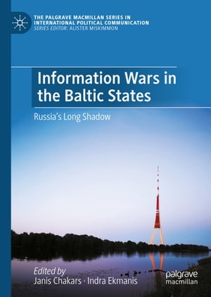 ISBN 9783030999865 Information Wars in the Baltic States Russia’s Long Shadow 本・雑誌・コミック 画像