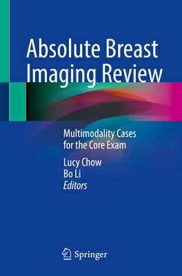 ISBN 9783031082733 Absolute Breast Imaging Review: Multimodality Cases for the Core Exam 2022/SPRINGER NATURE/Lucy Chow 本・雑誌・コミック 画像