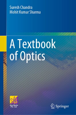 ISBN 9783031556753 A Textbook of Optics 2024/SPRINGER NATURE/Suresh Chandra 本・雑誌・コミック 画像