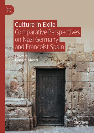 ISBN 9783031618826 Culture in Exile Comparative Perspectives on Nazi Germany and Francoist Spain 本・雑誌・コミック 画像